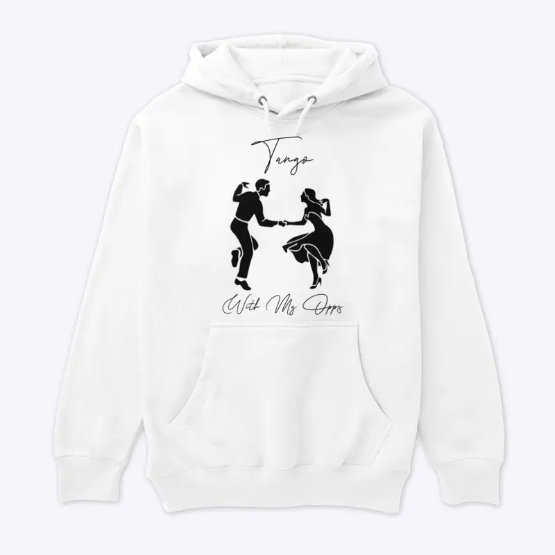 Tango w/ My Opps Pullover Hoodie 